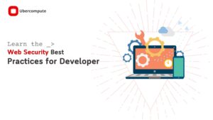 Read more about the article Web Security Best Practices for Developers